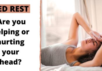BED REST — Are you helping or hurting your head?