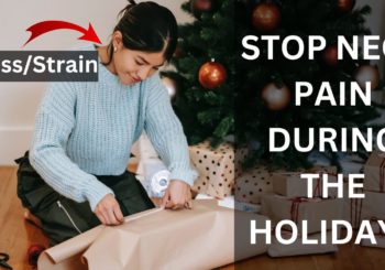3 Tips to Stop Neck Pain at Christmas!