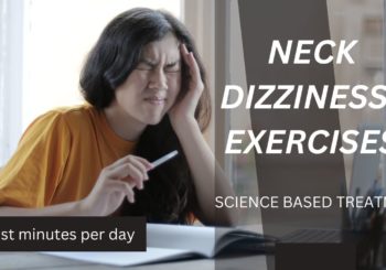 Evidenced Based Cervicogenic Dizziness Exercises