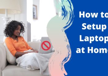 How to properly set up your laptop at home to relieve neck and back pain