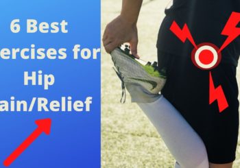 6 Best Exercises for Hip Pain Relief