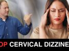 Stop Cervical Dizziness and Headache